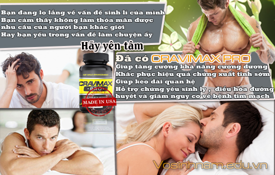 Viên uống Cravimax - Pro giúp nam giới lấy lại phong độ Viên uống Cravimax - Pro giúp nam giới lấy lại phong độ